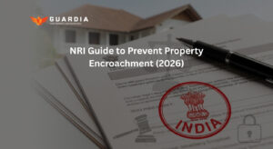 Read more about the article NRI Guide to Prevent Property Encroachment (2026)