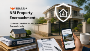 Read more about the article Encroachment Prevention: A 12-Point Checklist for NRI Property Owners in India