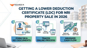 Read more about the article How to Get a Lower Deduction Certificate (LDC) for NRI Property Sale in 2026