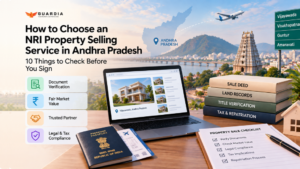 Read more about the article How to Choose an NRI Property Selling Service in Andhra Pradesh: 10 Things to Check Before You Sign