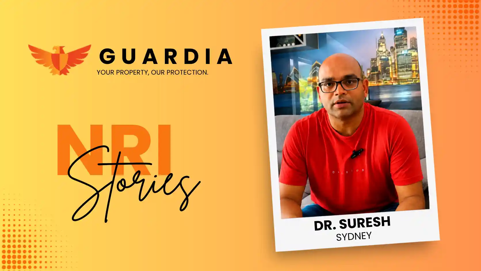 Guardia Testimonial | Dr. Suresh on Managing Property Stress-Free