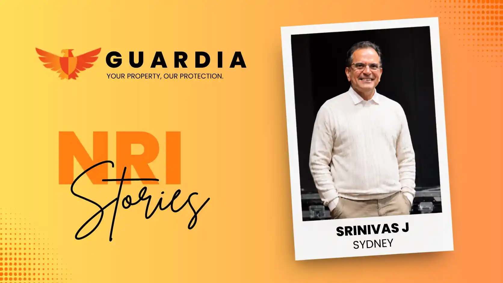 NRI Testimonial: How Guardia Gives NRIs Complete Visibility Over Their Property | Hear from Srinivas